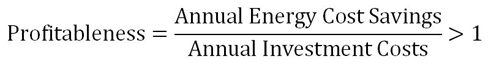  An investment is economical if the annual energy cost savings divided by the annual investment costs is greater than one.